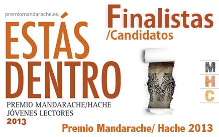 Finalistas candidatos al Premio Mandarache/ Hache 2013